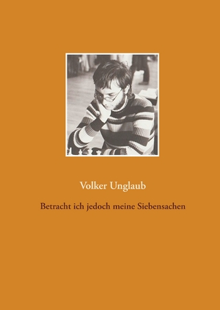 Betracht ich jedoch meine Siebensachen