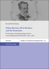 Tobias Barreto, S&iacute;lvio Romero und die Deutschen - Ricardo Borrmann