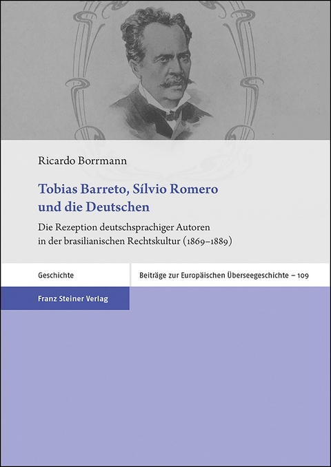 Tobias Barreto, S&iacute;lvio Romero und die Deutschen - Ricardo Borrmann