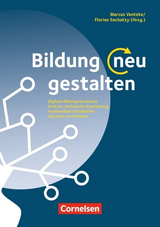 Bildung neu gestalten