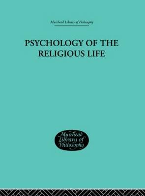 Psychology of the Religious Life -  George Malcolm Stratton
