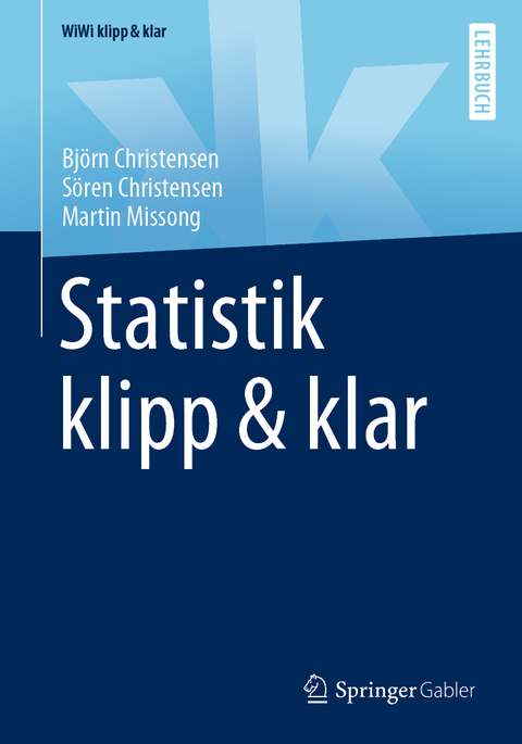 Statistik klipp & klar - Björn Christensen, Sören Christensen, Martin Missong