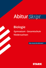 STARK Biologie - AbiturSkript Niedersachsen - Angela He&szlig;ke, Brigitte Meinhard, Christian Schillinger