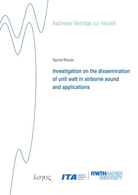 Investigation on the dissemination of unit watt in airborne sound and applications - Spyros Brezas