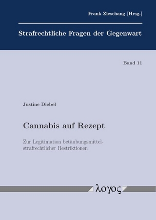 Cannabis auf Rezept - Zur Legitimation betäubungsmittelstrafrechtlicher Restriktionen