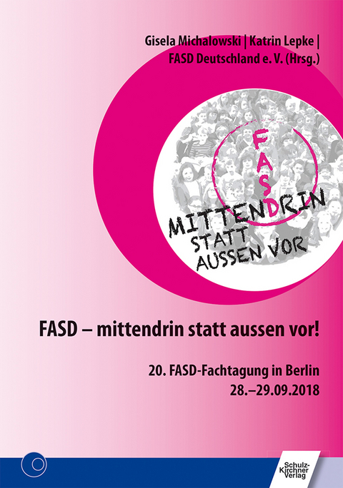 FASD - mittendrin statt au&szlig;en vor! - 