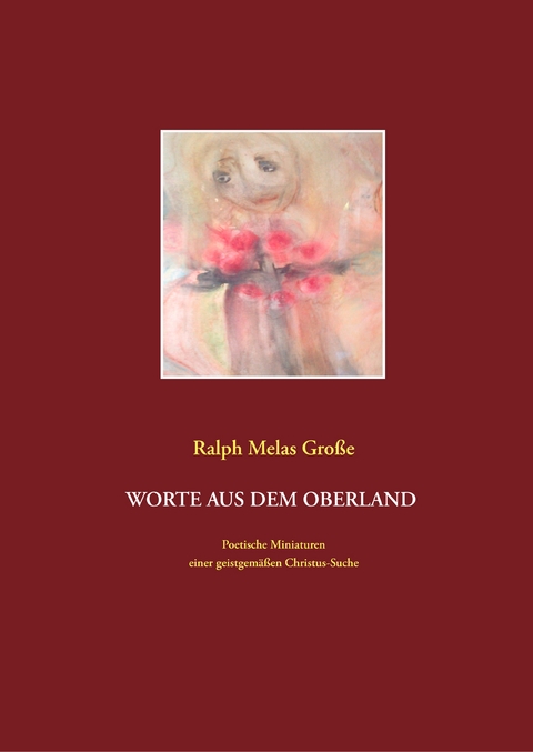 Worte aus dem Oberland - Ralph Melas Gro&szlig;e