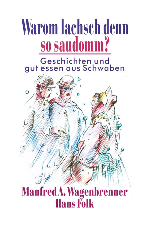 Warom lachsch denn so saudomm? - Manfred A. Wagenbrenner, Hans Folk