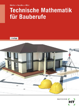 Technische Mathematik für Bauberufe - Günther, Susan; Vassiliou, Chrisoula; Bläsi, Walter