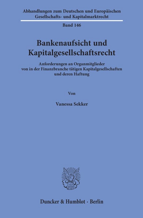 Bankenaufsicht und Kapitalgesellschaftsrecht. - Vanessa Sekker