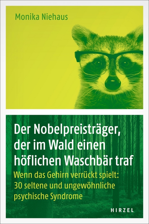 Der Nobelpreistr&auml;ger, der im Wald einen h&ouml;flichen Waschb&auml;r traf - Monika Niehaus