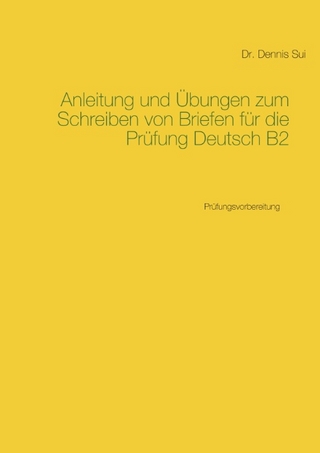 Anleitung und Übungen zum Schreiben von Briefen für die Prüfung Deutsch B2