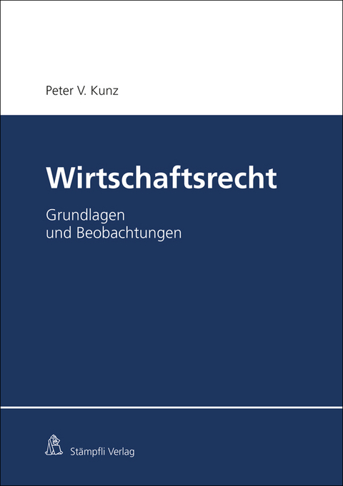 Wirtschaftsrecht - Peter V. Kunz