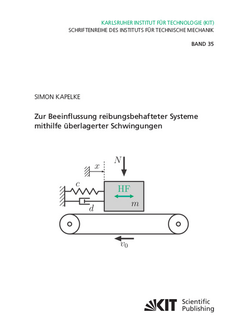 Zur Beeinflussung reibungsbehafteter Systeme mithilfe &uuml;berlagerter Schwingungen - Simon Kapelke