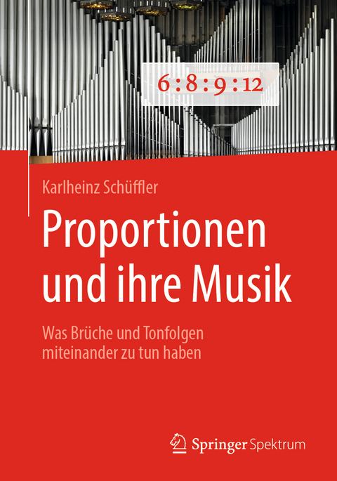 Proportionen und ihre Musik - Karlheinz Sch&uuml;ffler