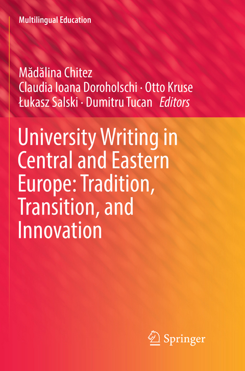 University Writing in Central and Eastern Europe: Tradition, Transition, and Innovation - 