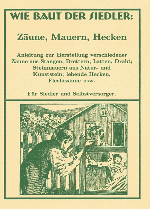 Wie baut der Siedler? - Zäune, Mauern, Hecken - A. Wulff