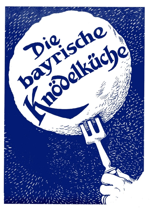 Die bayrische Kn&ouml;delk&uuml;che