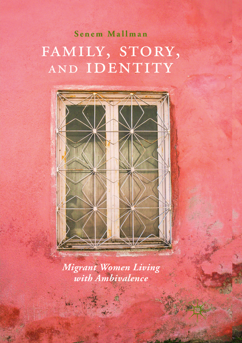 Family, Story, and Identity - Senem Mallman