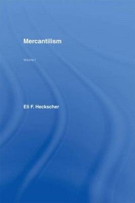 Mercantilism -  Eli F. Heckscher