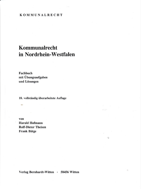Kommunalrecht in Nordrhein-Westfalen - Harald Hofmann, Rolf-Dieter Theisen, Frank B&auml;tge