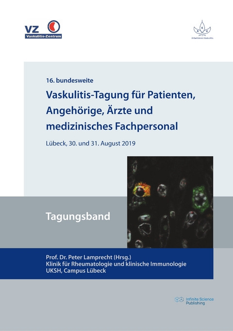 Vaskulitis-Tagung f&uuml;r Patienten, Angeh&ouml;rige, &Auml;rzte und medizinisches Fachpersonal - 