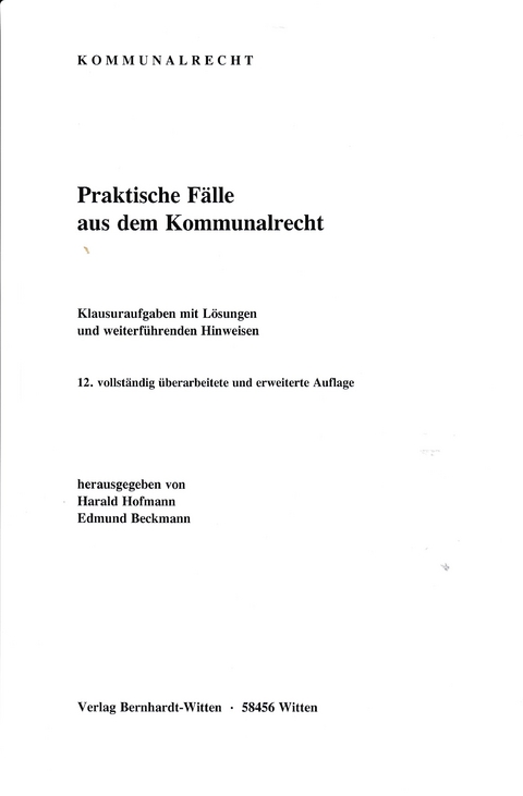 Praktische F&auml;lle aus dem Kommunalrecht - Harald Hofmann, Edmund Beckmann