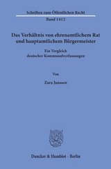 Das Verh&auml;ltnis von ehrenamtlichem Rat und hauptamtlichem B&uuml;rgermeister. - Zara Janssen