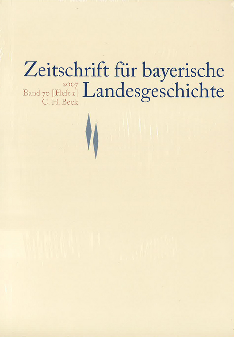 Zeitschrift f&uuml;r bayerische Landesgeschichte Band 70 Heft 1/2007