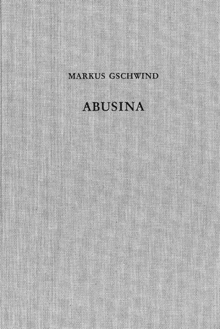 Abusina. Das römische Auxiliarkastell Eining an der Donau vom 1. bis 5. Jh. n. Chr.