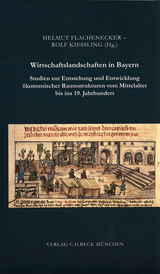 Zeitschrift f&uuml;r bayerische Landesgeschichte. Beihefte / Wirtschaftslandschaften in Bayern - 