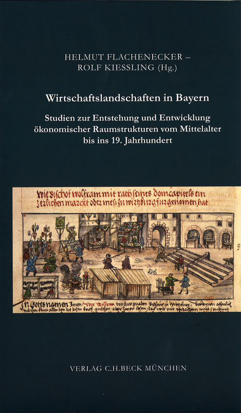 Zeitschrift f&uuml;r bayerische Landesgeschichte. Beihefte / Wirtschaftslandschaften in Bayern - 