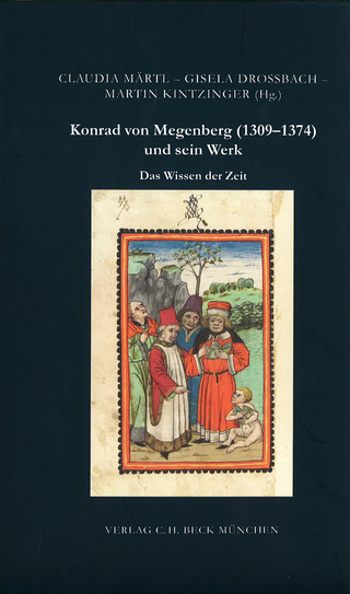Zeitschrift für bayerische Landesgeschichte. Beihefte / Das Wissen der Zeit. Konrad von Megenberg (1309-1374) und sein Werk