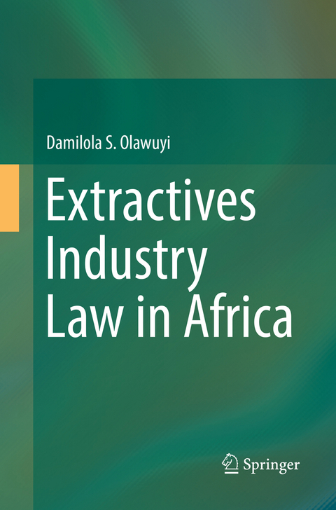 Extractives Industry Law in Africa - Damilola S. Olawuyi
