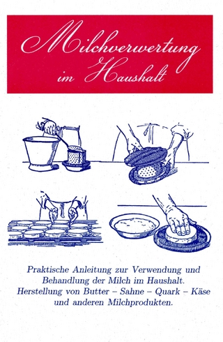 Milchverwertung im Haushalt