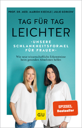 Tag f&uuml;r Tag leichter - Marion Kiechle, Julie Gorkow