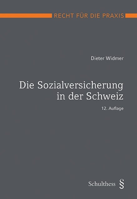 Die Sozialversicherung in der Schweiz (PrintPlu&sect;) - Dieter Widmer