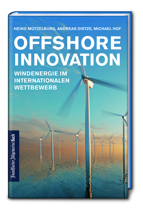 Offshore Innovation - Heiko M&uuml;tzelburg, Andreas Dietze, Michael Hof