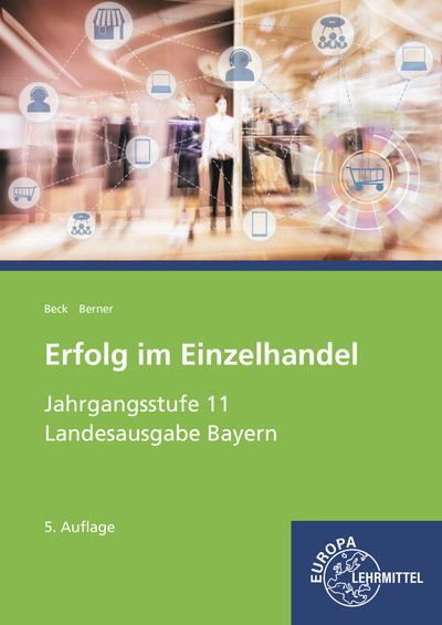 Erfolg im Einzelhandel Jahrgangsstufe 11 - Lernfelder 8, 9, 10, 12 - Joachim Beck, Steffen Berner