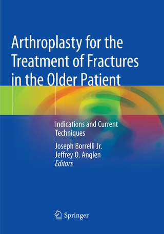 Arthroplasty for the Treatment of Fractures in the Older Patient