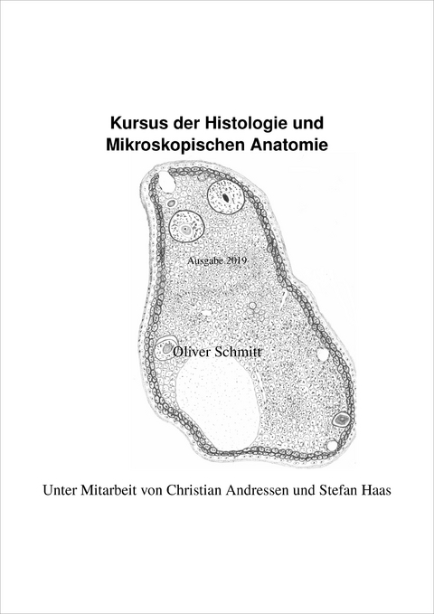 Kursus der Histologie und Mikroskopischen Anatomie - Oliver Schmitt