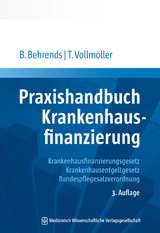 Praxishandbuch Krankenhausfinanzierung - Behrends, Behrend; Vollmöller, Thomas