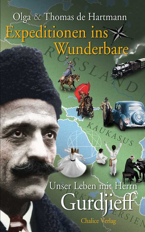 Expeditionen ins Wunderbare - Thomas De Hartmann, Olga de Hartmann, Georges Iwanowitsch Gurdjieff