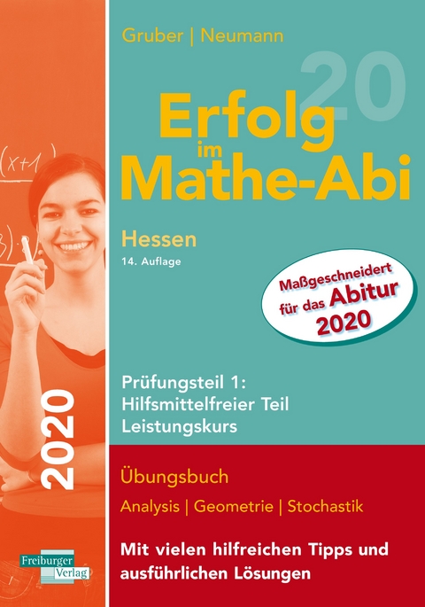 Erfolg im Mathe-Abi 2020 Hessen Leistungskurs Pr&uuml;fungsteil 1: Hilfsmittelfreier Teil - Helmut Gruber, Robert Neumann