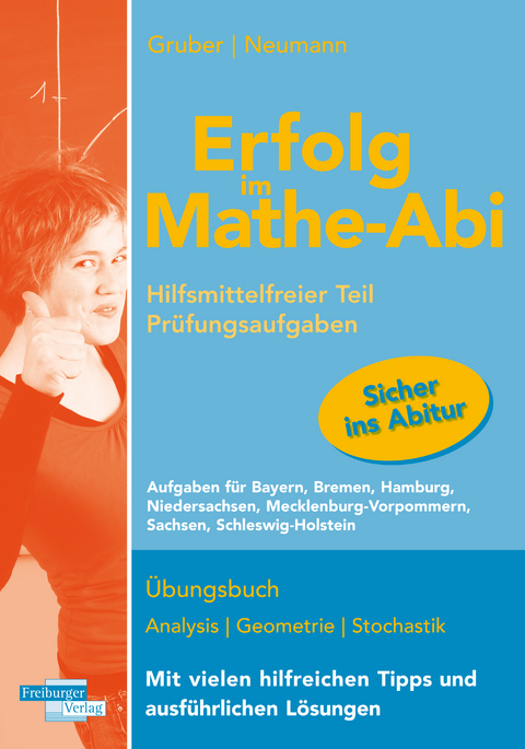 Erfolg im Mathe-Abi Pr&uuml;fungsaufgaben Hilfsmittelfreier Teil - Helmut Gruber, Robert Neumann