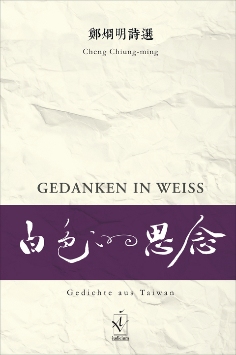 Gedanken in Wei&szlig; - Chiung-ming Cheng