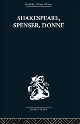 Shakespeare, Spenser, Donne -  Frank Kermode