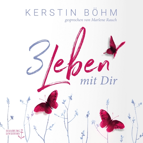 Drei Leben mit dir - Kerstin B&ouml;hm