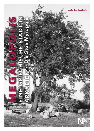 Megalopolis – Eine griechische Stadt in Arkadien