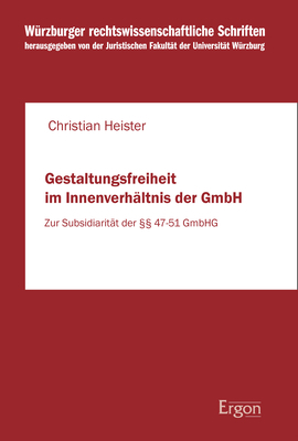 Gestaltungsfreiheit im Innenverh&auml;ltnis der GmbH - Christian Heister